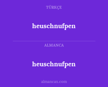 heuschnufpen - heuschnufpen
