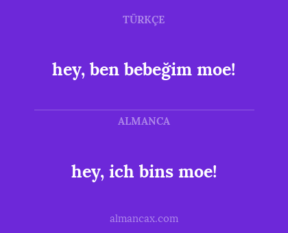 hey, ben bebeğim moe! - hey, ich bins moe!