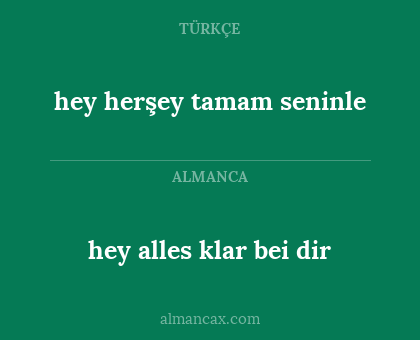 hey herşey tamam seninle - hey alles klar bei dir