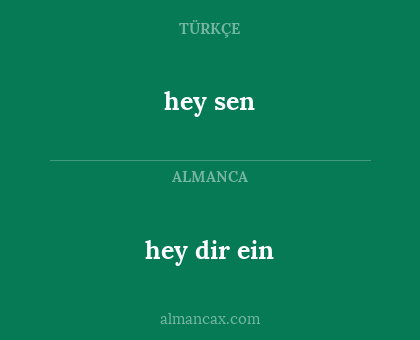 hey dir ein - hey sen