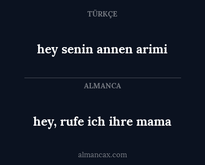 hey, rufe ich ihre mama - hey senin annen arimi