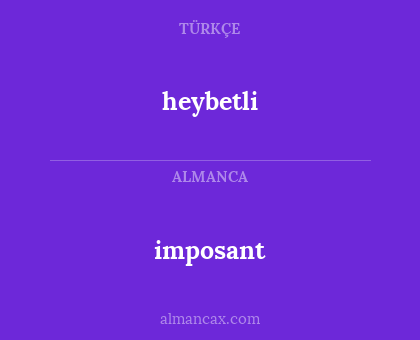 imposant - heybetli