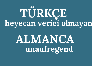 heyecan+verici+olmayan-unaufregend.png