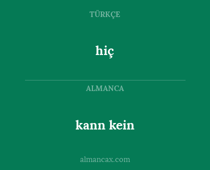 kann kein - hiç