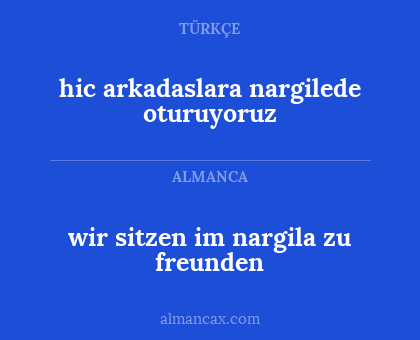 hic arkadaslara nargilede oturuyoruz - wir sitzen im nargila zu freunden