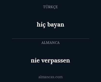 hiç bayan - nie verpassen