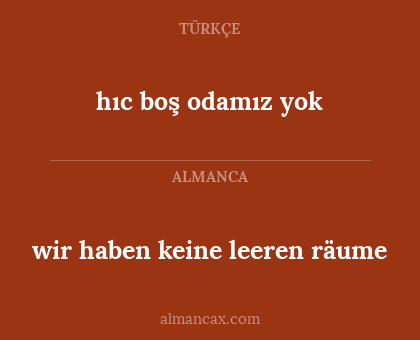 wir haben keine leeren räume - hıc boş odamız yok