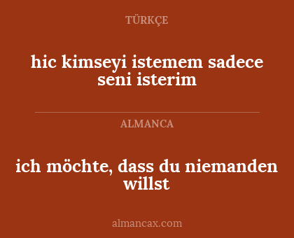 hic kimseyi istemem sadece seni isterim - ich möchte, dass du niemanden willst