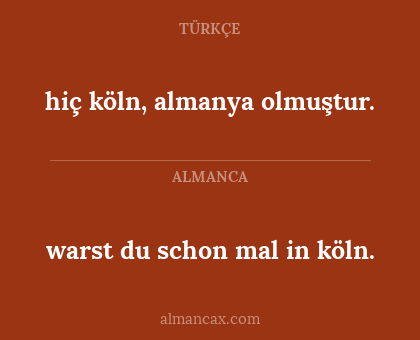 hiç köln, almanya olmuştur. - warst du schon mal in köln.
