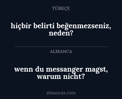 hiçbir belirti beğenmezseniz, neden? - wenn du messanger magst, warum nicht?