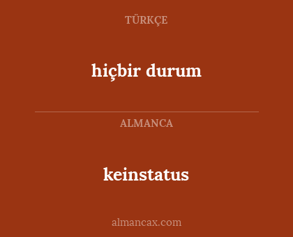 keinstatus - hiçbir durum