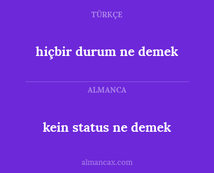 kein status ne demek - hiçbir durum ne demek