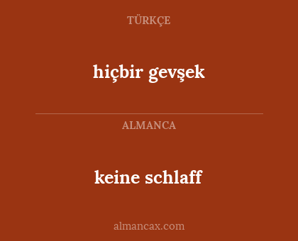 keine schlaff - hiçbir gevşek