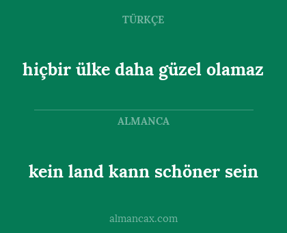 hiçbir ülke daha güzel olamaz - kein land kann schöner sein