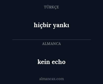 kein echo - hiçbir yankı
