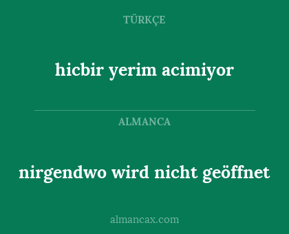 nirgendwo wird nicht geöffnet - hicbir yerim acimiyor