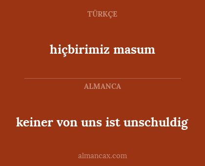 hiçbirimiz masum - keiner von uns ist unschuldig