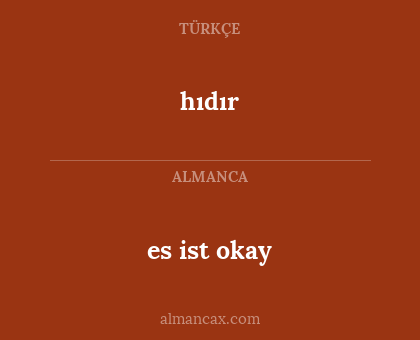 es ist okay - hıdır