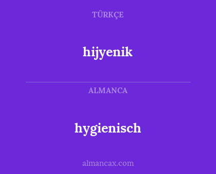 hijyenik - hygienisch
