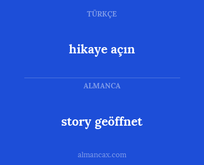 hikaye açın - story geöffnet