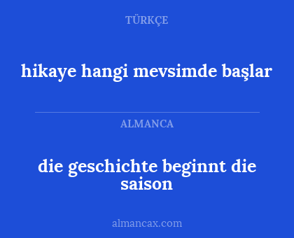 die geschichte beginnt die saison - hikaye hangi mevsimde başlar