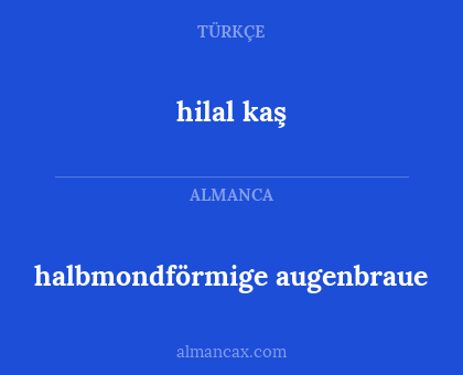 hilal kaş - halbmondförmige augenbraue