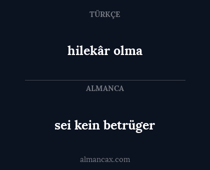 hilekâr olma - sei kein betrüger