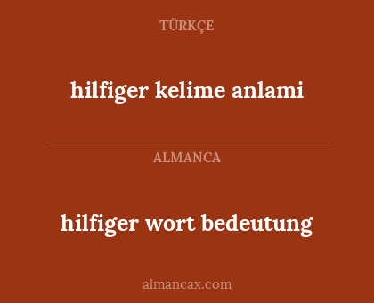 hilfiger kelime anlami - hilfiger wort bedeutung