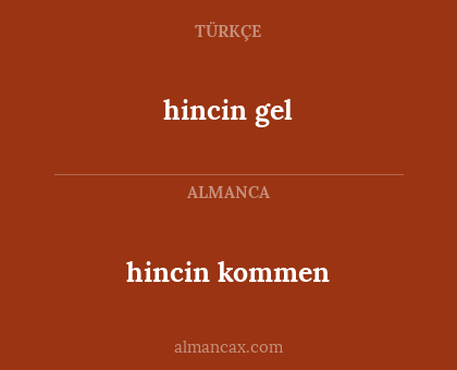 hincin gel - hincin kommen