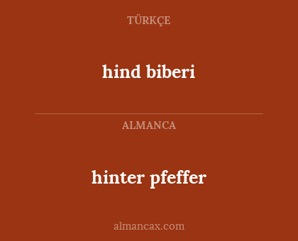 hind biberi - hinter pfeffer