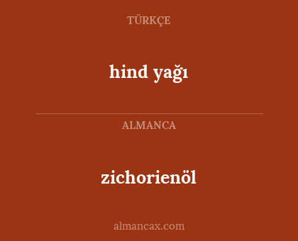 zichorienöl - hind yağı