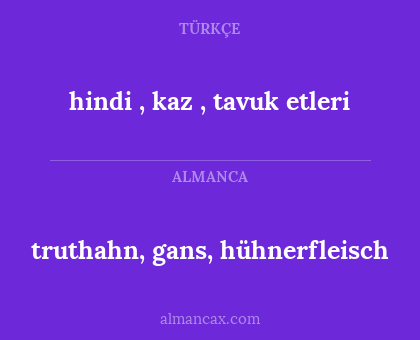 truthahn, gans, hühnerfleisch - hindi , kaz , tavuk etleri