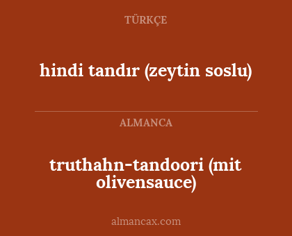 hindi tandır (zeytin soslu) - truthahn-tandoori (mit olivensauce)