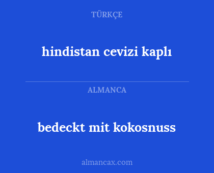hindistan cevizi kaplı - bedeckt mit kokosnuss