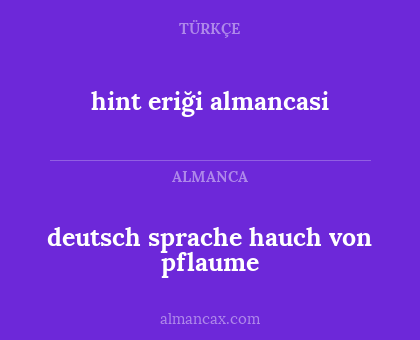 hint eriği almancasi - deutsch sprache hauch von pflaume
