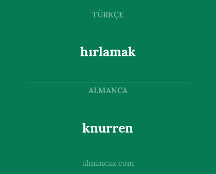 knurren - hırlamak