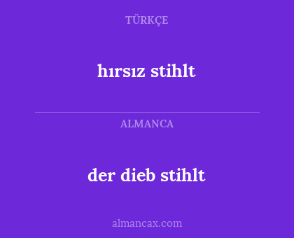 der dieb stihlt - hırsız stihlt