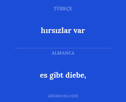hırsızlar var - es gibt diebe,