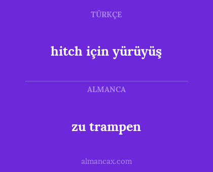 zu trampen - hitch için yürüyüş