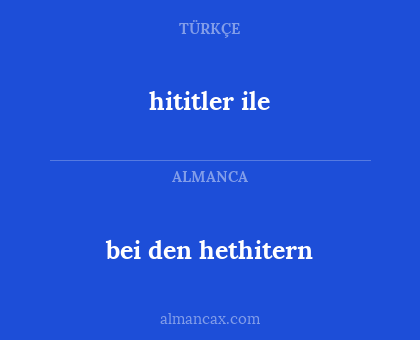 hititler ile - bei den hethitern