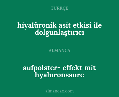 aufpolster- effekt mit hyaluronsaure - hiyalüronik asit etkisi ile dolgunlaştırıcı