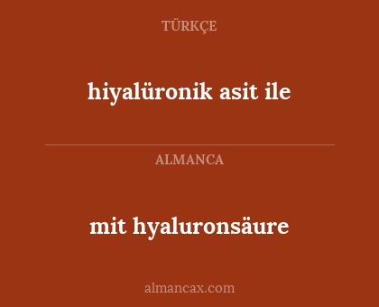 mit hyaluronsäure - hiyalüronik asit ile