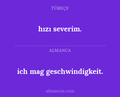 hızı severim. - ich mag geschwindigkeit.