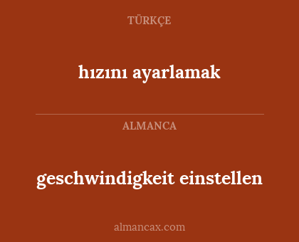 geschwindigkeit einstellen - hızını ayarlamak