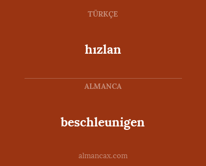 hızlan - beschleunigen