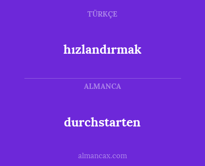 durchstarten - hızlandırmak