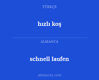 hızlı koş - schnell laufen