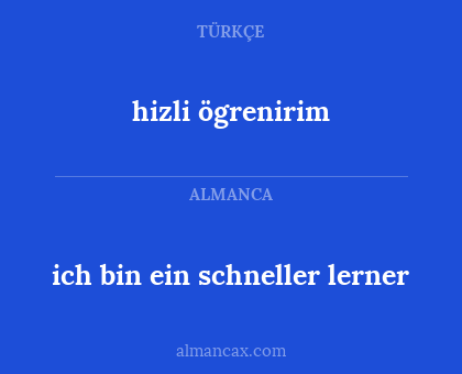 ich bin ein schneller lerner - hizli ögrenirim