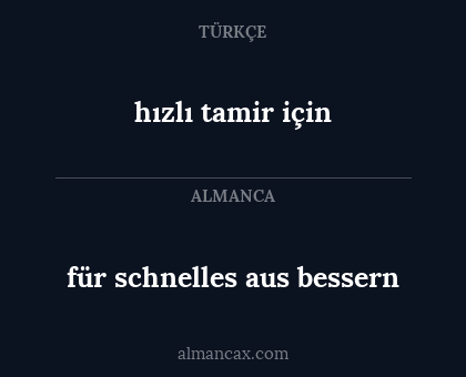 hızlı tamir için - für schnelles aus bessern