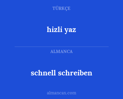 hizli yaz - schnell schreiben